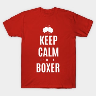 Keep Calm I'm A Boxer T-Shirt